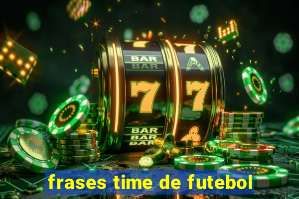 frases time de futebol